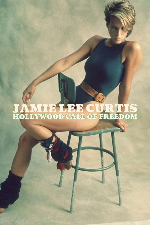 Постер: Jamie Lee Curtis, un cri de liberté à Hollywood