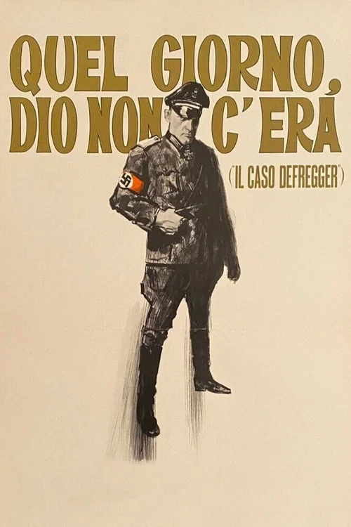 Постер: Quel giorno Dio non c'era (Il caso Defregger)