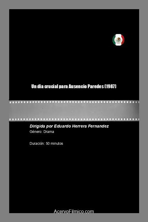 Постер: Un dia crucial para Ausencio Paredes