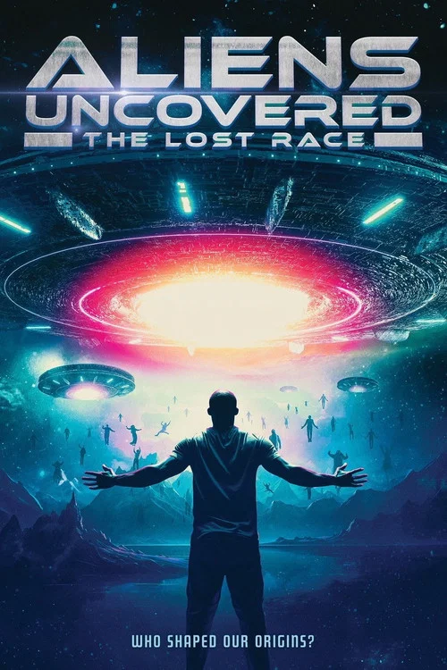Постер: Aliens Uncovered: The Lost Race