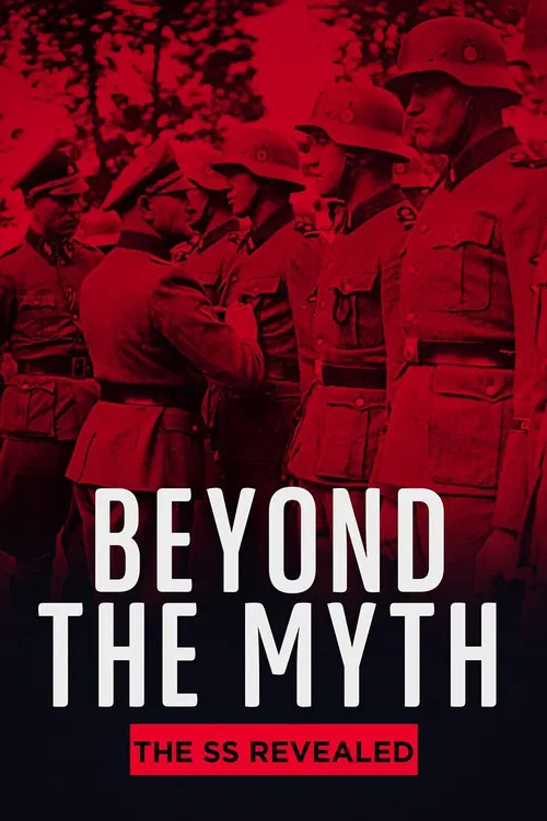 Постер: Beyond the Myth: The SS Unveiled