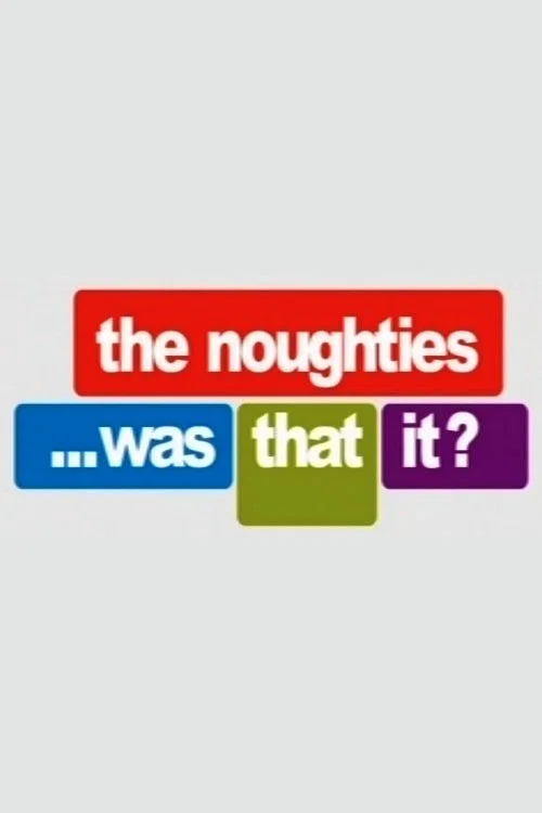 Постер: The Noughties... Was That It?