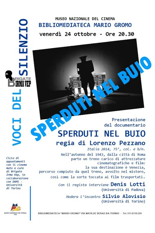 Постер: Sperduti nel buio: storia di un film che c'era e non si trova più, e di un cinema che non c'era ma che si voleva fare a tutti i costi