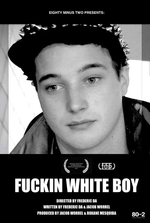 Постер: F***in White Boy