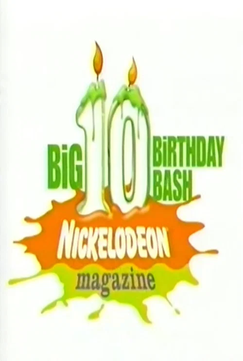 Постер: Nickelodeon Magazine's Big 10 Birthday Bash