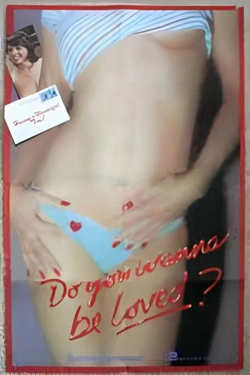 Постер: Do You Wanna Be Loved?