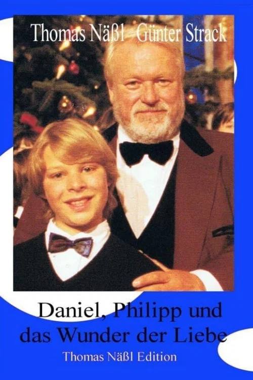 Постер: Daniel, Philipp und das Wunder der Liebe