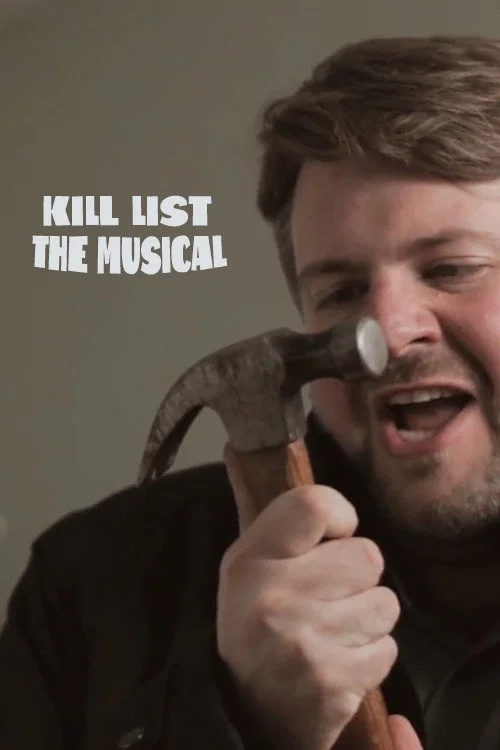 Постер: Kill List: The Musical