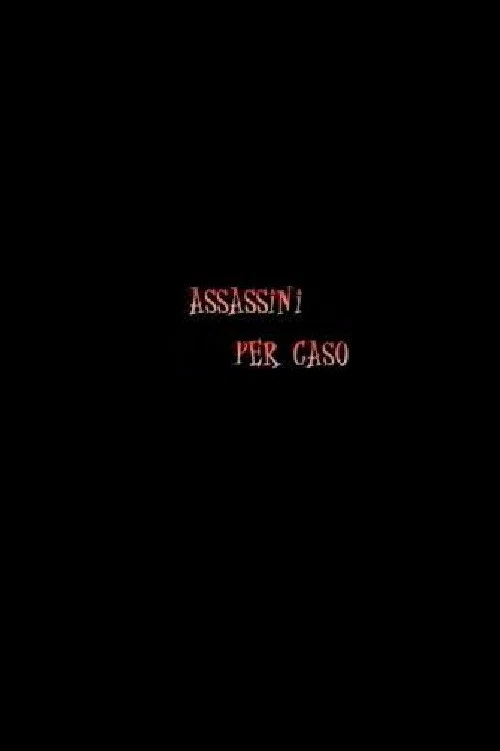 Постер: Assassini per caso