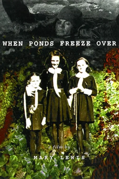 Постер: When Ponds Freeze Over