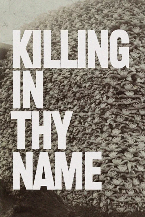 Постер: Killing in Thy Name