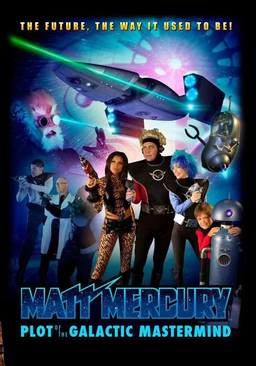 Постер: Matt Mercury, Plot of the Galactic Mastermind