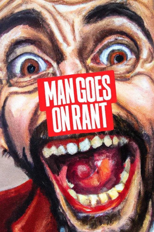 Постер: Man Goes on Rant