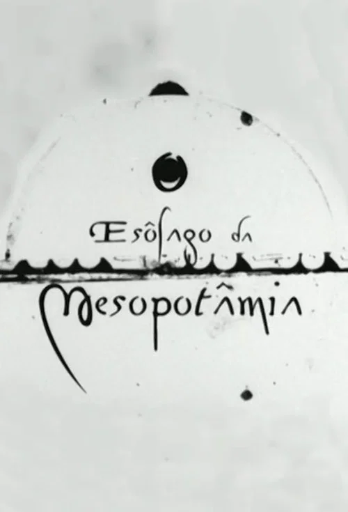 Постер: O Esôfago da Mesopotâmia