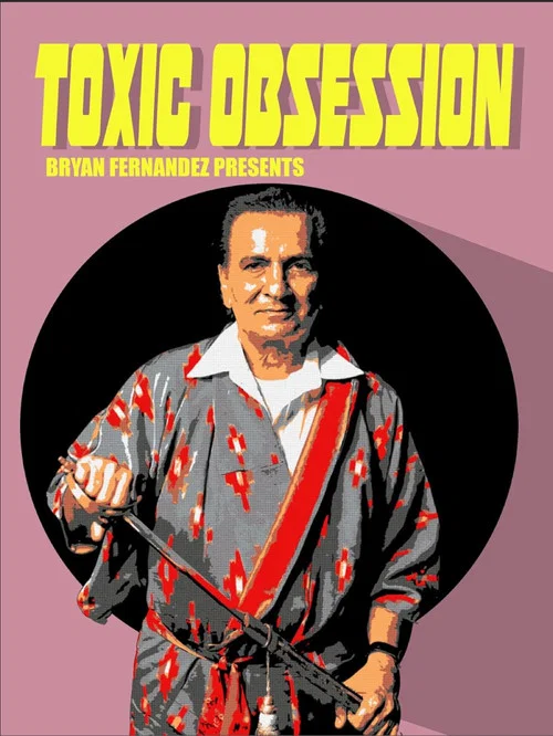 Постер: Toxic Obsession