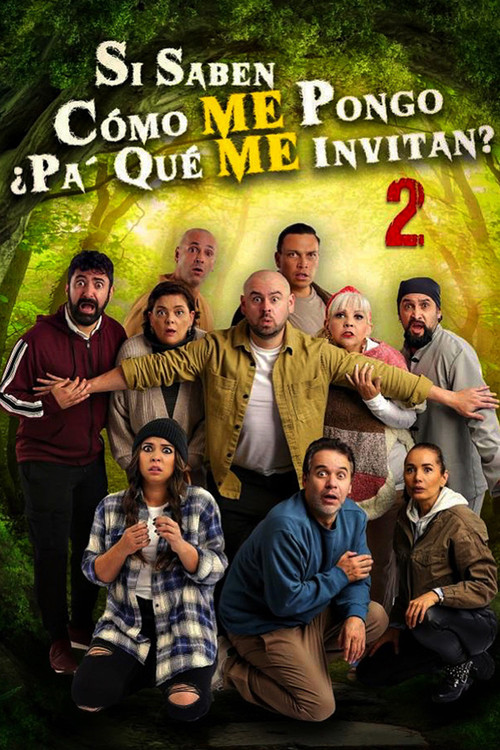 Постер: Si saben cómo me pongo ¿pa' qué me invitan? 2