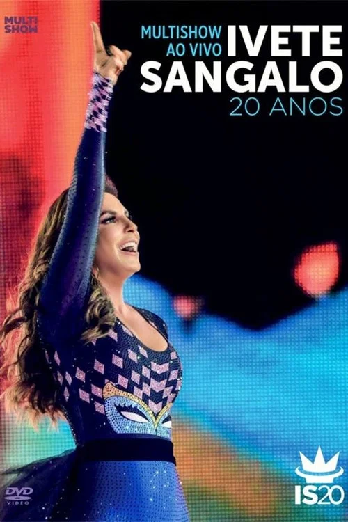 Постер: Multishow Ao Vivo: Ivete Sangalo 20 Anos