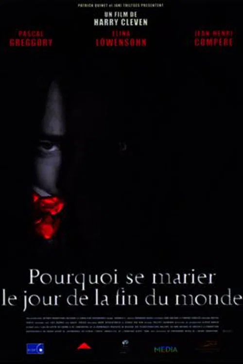 Постер: Pourquoi se marier le jour de la fin du monde?