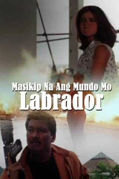 Постер: Masikip na ang mundo mo, Labrador