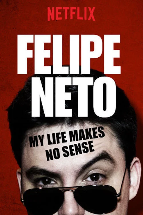 Постер: Felipe Neto: Minha Vida Não Faz Sentido