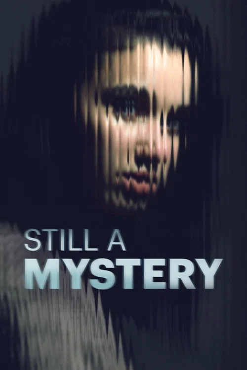 Постер: Still A Mystery