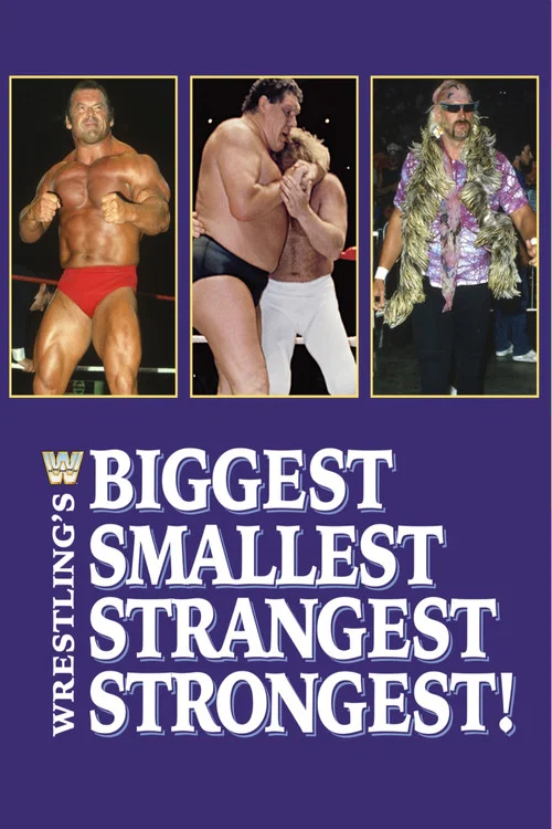 Постер: Wrestling's Biggest, Smallest, Strangest, Strongest!