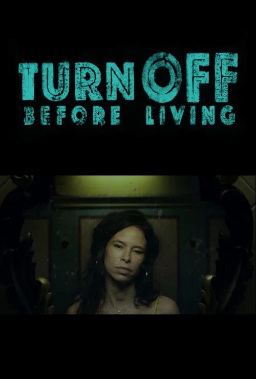 Постер: Turn off before living