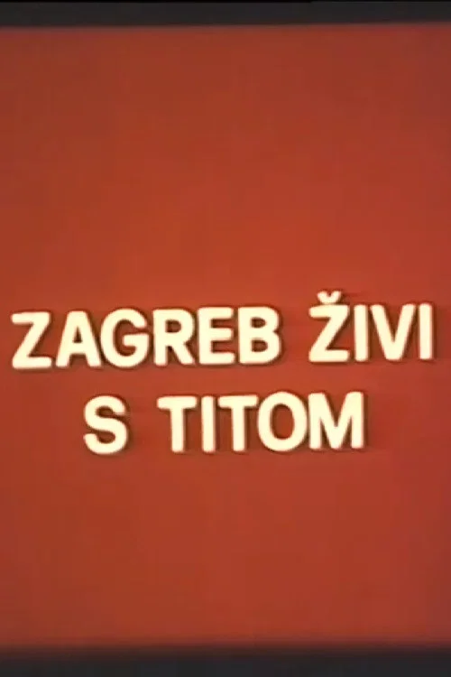 Постер: Zagreb zivi s Titom