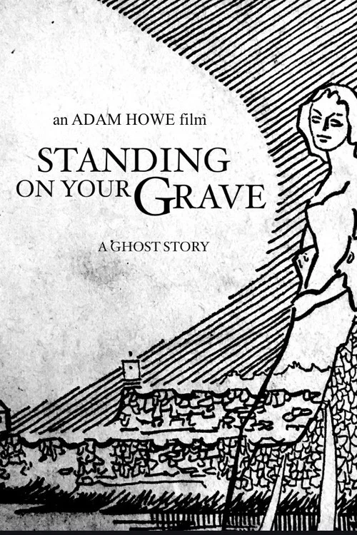 Постер: Standing on Your Grave