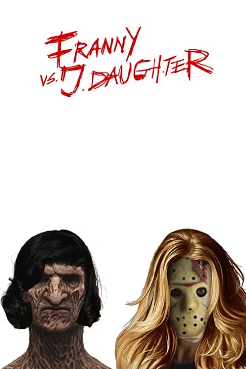 Постер: Franny vs. J.Daughter