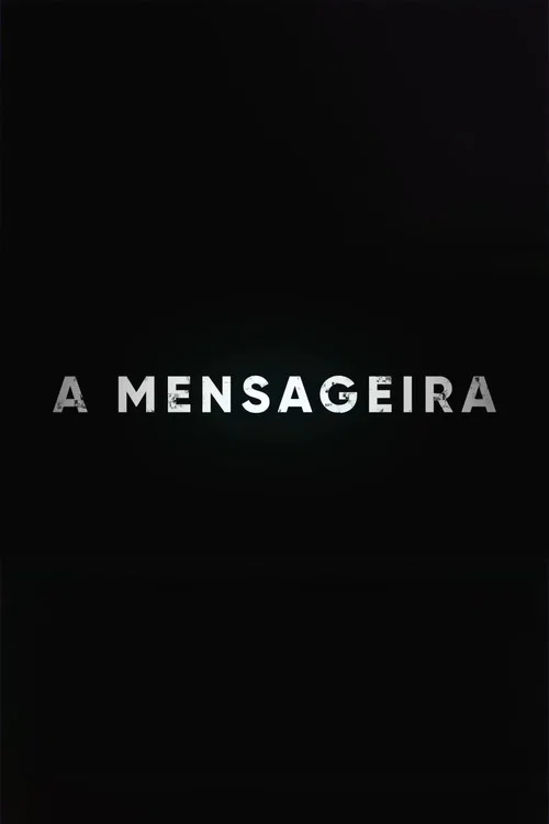 Постер: A Mensageira (The Messenger)