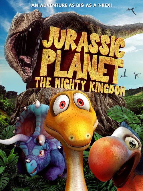 Постер: Jurassic Planet: The Mighty Kingdom