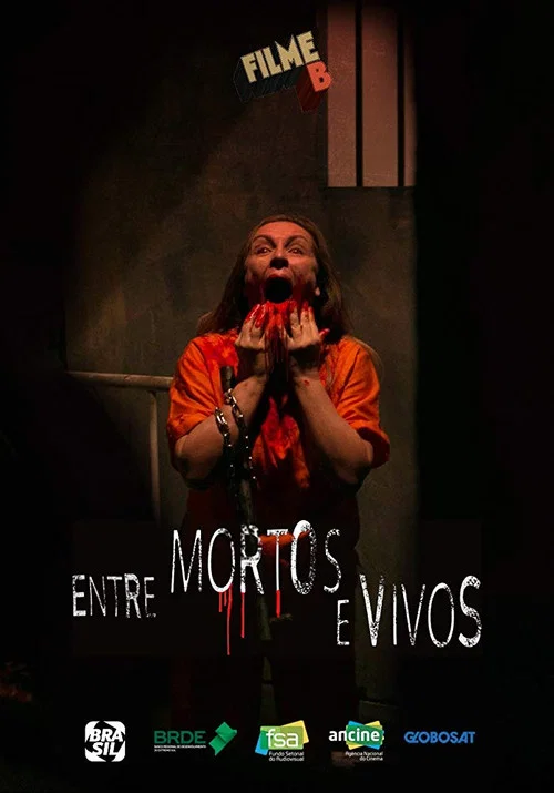 Постер: Filme B - Entre Mortos e Vivos