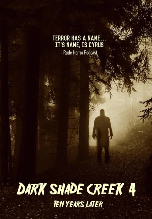 Постер: Dark Shade Creek 4 - Ten Years Later