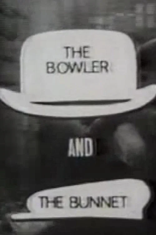 Постер: The Bowler and the Bunnet