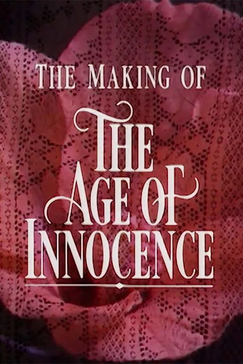 Постер: Innocence and Experience: The Making of «The Age of Innocence»
