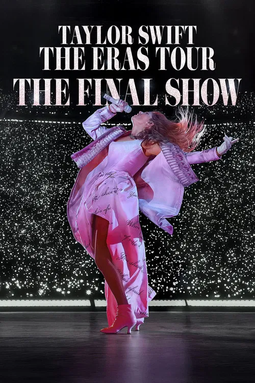 Постер: Taylor Swift: The Eras Tour - The Final Show