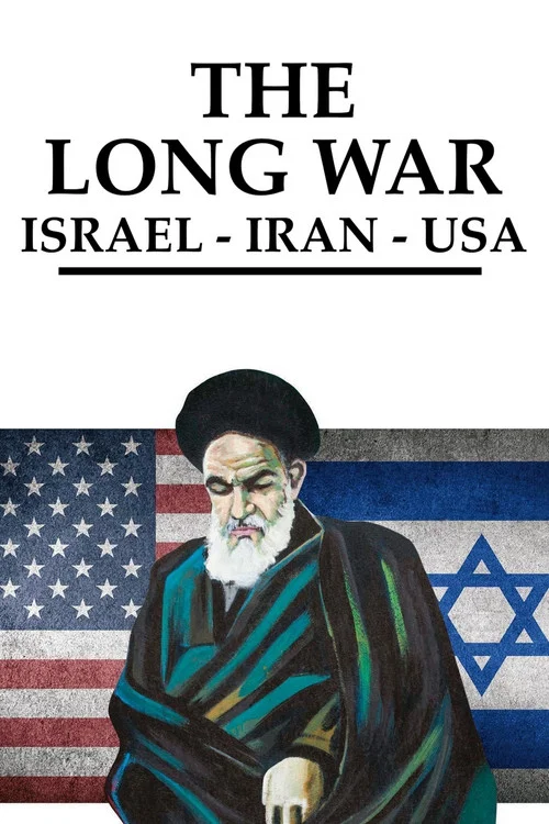 Постер: La longue guerre: Israël - Iran - USA