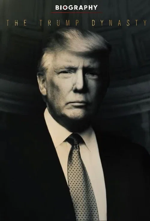 Постер: Biography: The Trump Dynasty