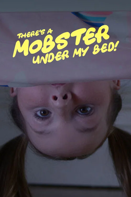 Постер: There's a Mobster Under My Bed