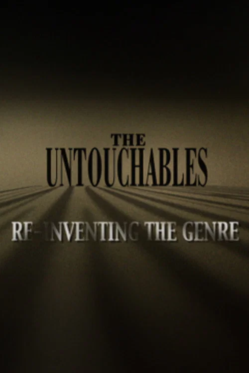Постер: The Untouchables: Re-Inventing the Genre