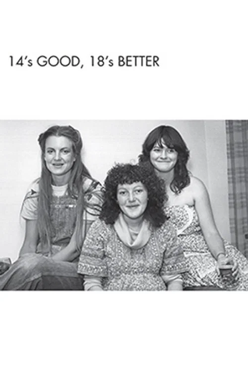 Постер: Fourteen's Good, Eighteen's Better