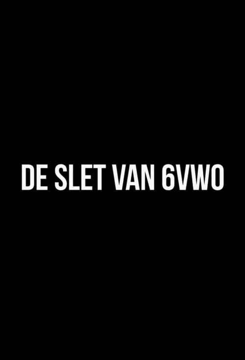 Постер: De Slet van 6 vwo