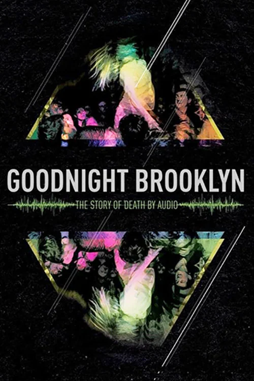 Постер: Goodnight Brooklyn: The Story of Death By Audio