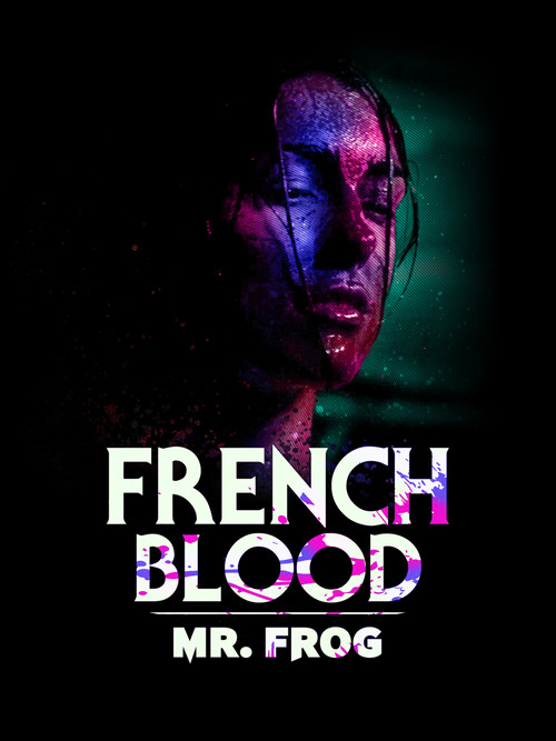 Постер: French Blood 3 - Mr. Frog