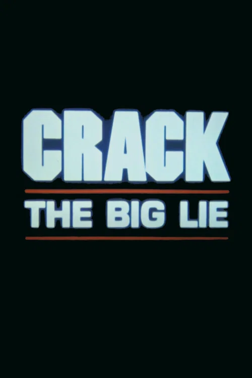 Постер: Crack: The Big Lie