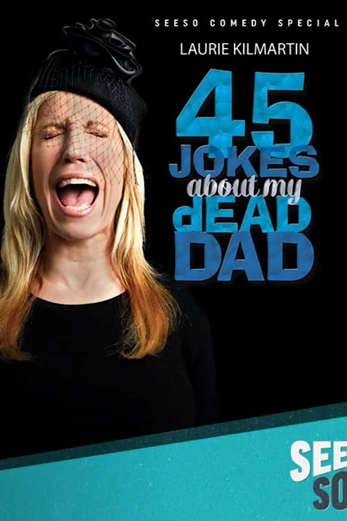 Постер: 45 Jokes About My Dead Dad