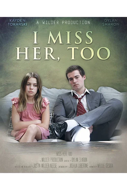 Постер: I Miss Her Too