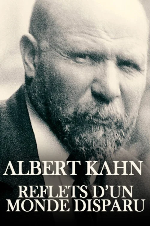 Постер: Albert Kahn: Reflets d'un monde disparu