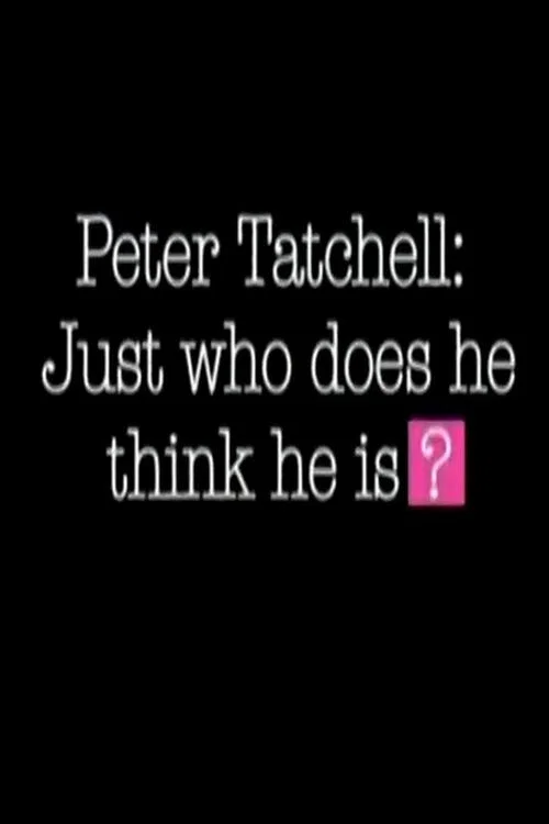 Постер: Peter Tatchell: Just Who Does He Think He Is?